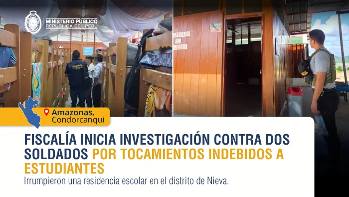 Condorcanqui: Fiscalía inicia investigación contra dos soldados por tocamientos indebidos a estudiantes