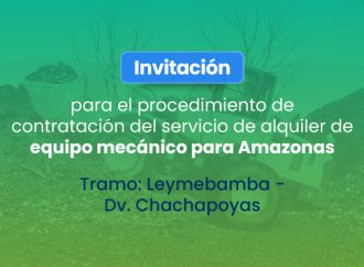 Convocatoria de emergencia: Provías Nacional busca alquiler de maquinaria para rehabilitar vía Leymebamba-Chachapoyas
